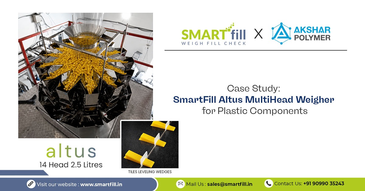 Case Study: SmartFill Altus MultiHead Weigher for Plastic Components